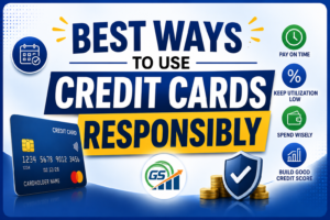 Best Ways to Use Credit Cards Responsibly