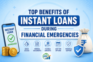 Top Benefits of Instant Loans During Financial Emergencies