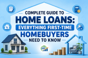 Complete Guide to Home Loans: Everything First-Time Homebuyers Need to Know