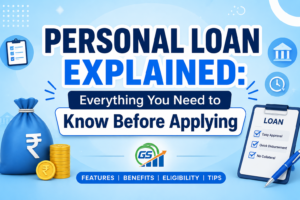Personal Loan Explained: Everything You Need to Know Before Applying