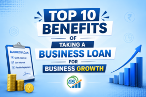 Top 10 Benefits of Taking a Business Loan for Business Growth